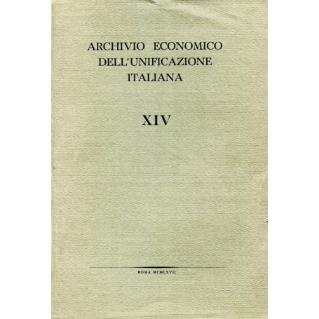 Archivio economico dell'unificazione italiana Vol. XIV:Fascicolo 1 e Fascicolo 2