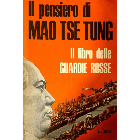Il pensiero di Mao Tse Tung - il libro delle guardie rosse