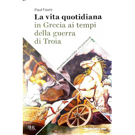 La vita quotidiana in grecia ai tempi della guerra di TroiaLibrisaggi La vita quotidiana in grecia ai tempi della guerra di TroiaLibrisaggi