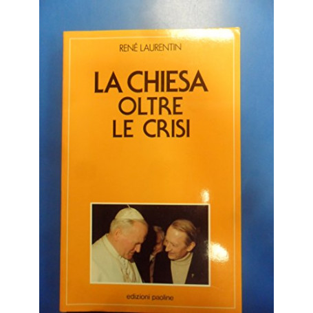 La chiesa oltre le crisi