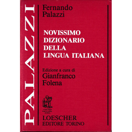 Novissimo Dizionario della Lingua Italiana. Testo a tripla colonna.