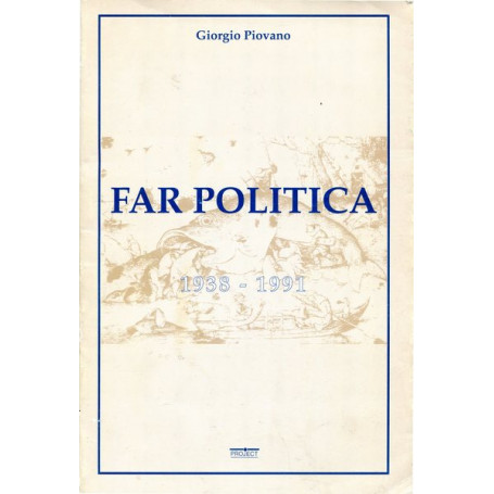 Far politica 1938 - 1991