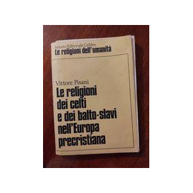 Le religioni dei cdelti e dei balto-slavi nell'Europa precristiana