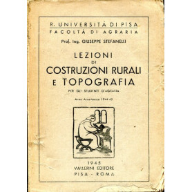 Lezioni di costruzioni rurali e topografia Anno Accademico 1944-45