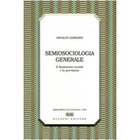 Semiosociologia generale. Il dinamismo sociale e la previsione