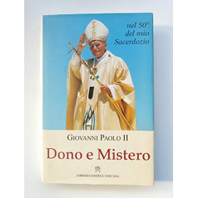 Dono e mistero. Nel 50º del mio sacerdozio