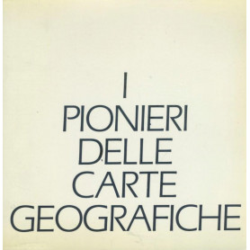 I pionieri delle carte geografiche