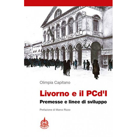Livorno e il PCd'I. Premesse e linee di sviluppo