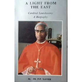 A Light from the East. Cardinal Lourdusamy. A Biography