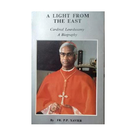 A Light from the East. Cardinal Lourdusamy. A Biography