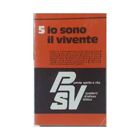 Parola Spirito e Vita: 5  Io sono il Vivente