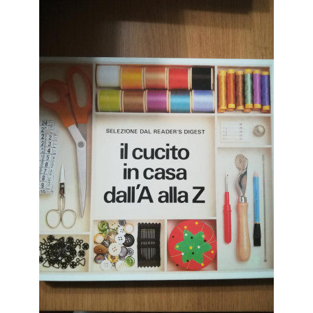 Il cucito in casa dalla A alla Z