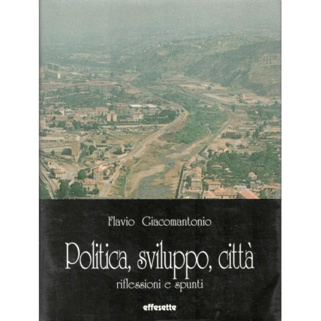 Politica  sviluppo  città. Riflessioni e spunti