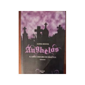 Anghelos. Il libro oscuro di Dracula