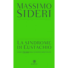 La sindrome di Eustachio. Storia italiana delle scoperte dimenticateLibrisaggi