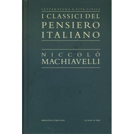 I classici del pensiero italiano. Niccolò Machiavelli