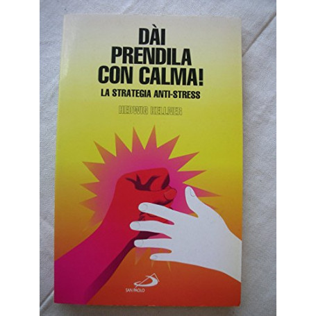 Dài  prendila con calma! La strategia anti-stress
