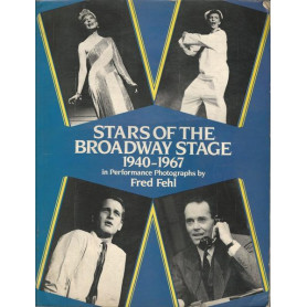 STARS OF THE BROADWAY STAGE. 1940-1967