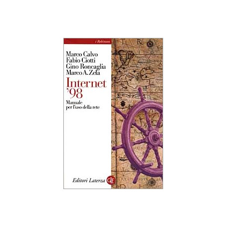 Internet '98. Manuale per l'uso della rete