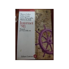 Internet '98. Manuale per l'uso della rete