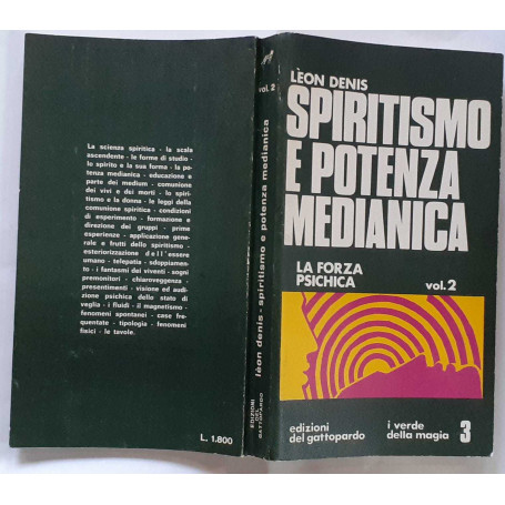 Spiritismo e potenza medianica. La forza psichica. Volume 2