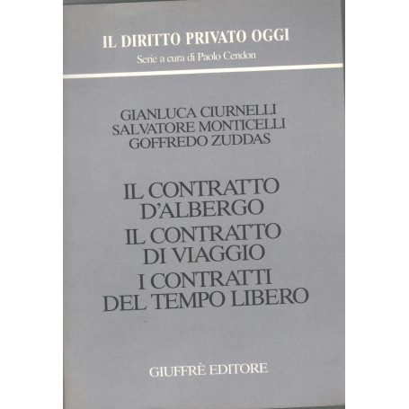 Il contratto d'albergo. Il contratto di viaggio. I contratti del tempo libero