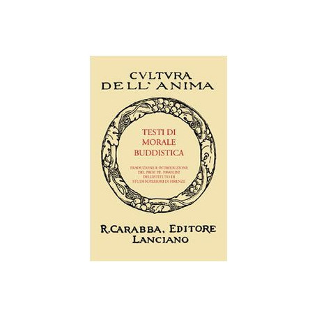 Testi di morale buddistica. 1. Dhammapada. 2. Suttanipata. 3. Itivuttaka