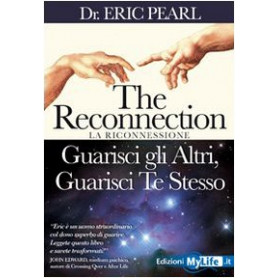 The reconnection. Guarisci gli altri guarisci te stessoLibrisaggi