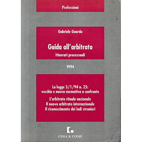 Guida all'arbitrato. Itinerari processuali
