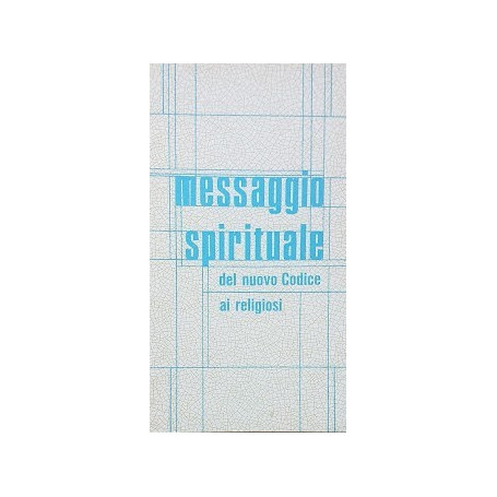Messaggio spirituale del nuovo Codice ai religiosi