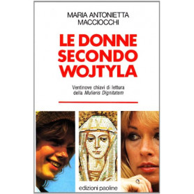 Le donne secondo Wojtyla. 29 chiavi di lettura della «Mulieris dignitatem»