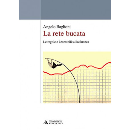 La rete bucata. Le regole e i controlli sulla finanza