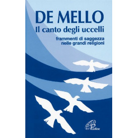 Il canto degli uccelli. Frammenti di saggezza nelle grandi religioniLibrisaggi