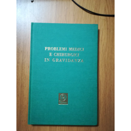 Problemi medici e chirurgici in gravidanza