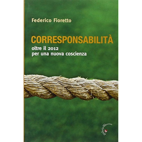 Corresponsabilità. Oltre il 2012 per una nuova coscienza
