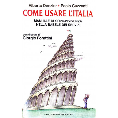 Come usare l'Italia - manuale di sopravvivenza nella babele dei servizi