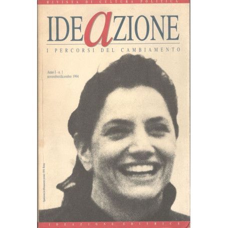 Ideazione  i percorsi del cambiamento. Rivista di cultura politica anno I n° 1  Novembre/Dicembre 1994