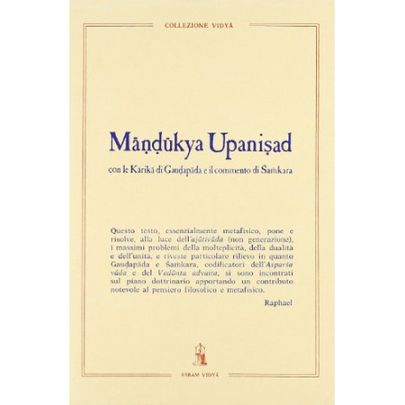 M'ndûkya Upanishad. Con le K'rikdi Gaudap'da e il commento di Shamkara. Con testo sanscrito