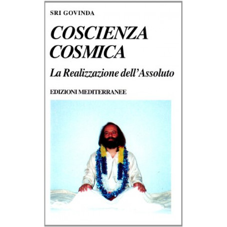 Coscienza cosmica. La Realizzazione dell'Assoluto