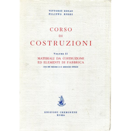 Corso di Costruzioni -Volume II:Materiali da costruzione ed elementi di fabbrica