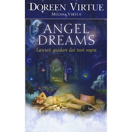 Angel dreams. Lasciati guidare dai tuoi sogni