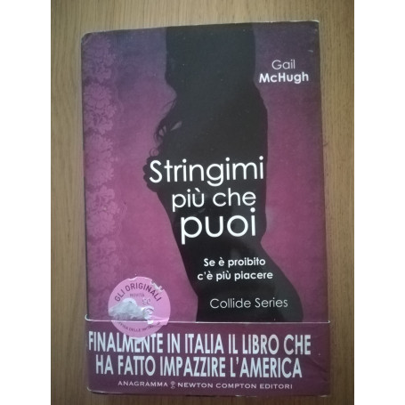 Stringimi più che puoi