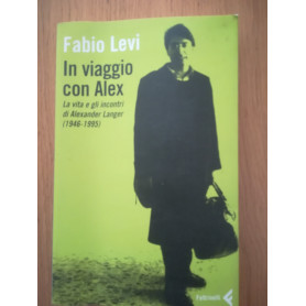 In viaggio con Alex. La vita e gli incontri di Alexander Langer (1946-1995)Librisaggi