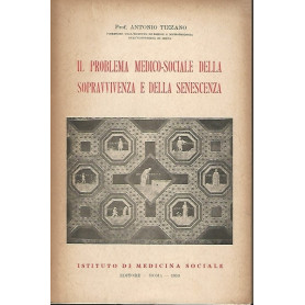 IL PROBLEMA MEDICO-SOCIALE DELLA SOPRAVVIVENZA E DELLA SENESCENZALibrisaggi
