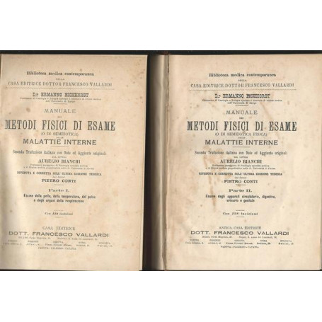 MANUALE DEI METODI FISICI DI ESAME (O DI SEMEIOTICA)DELLE MALATTIE INTERNE. I-II