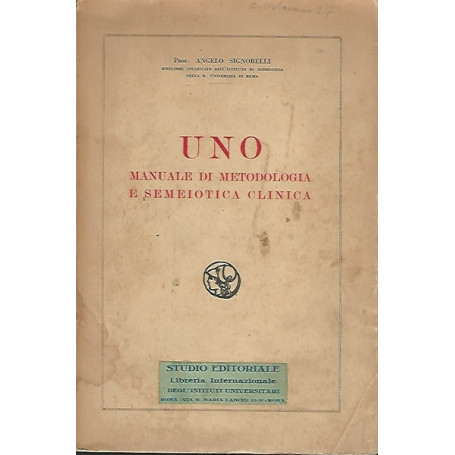 UNO. MANUALE DI METODOLOGIA E SEMEIOTICA CLINICA