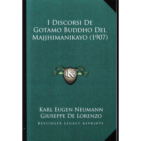 I Discorsi de Gotamo Buddho del Majjhimanikayo (1907). Copia anastatica dell'edizione del 1907.