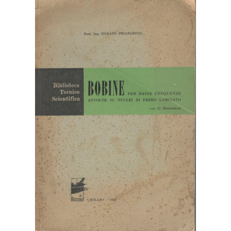 Bobine  per basse frequenze avvolte su nuclei di ferro laminato.