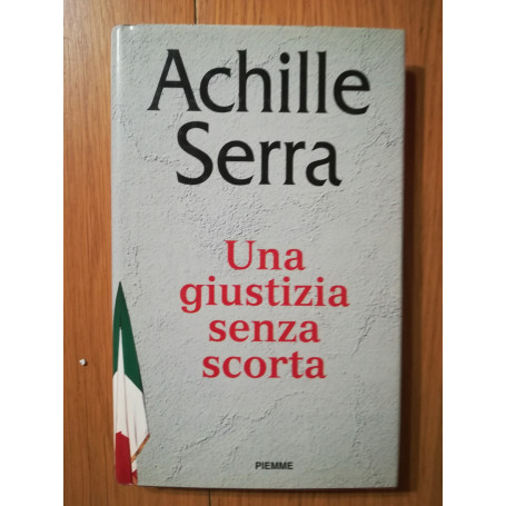 Una giustizia senza scorta