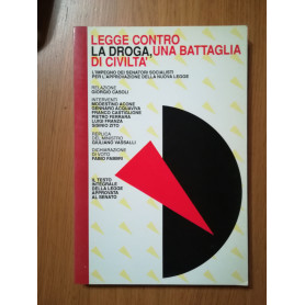 Legge contro la droga  una battaglia di civiltà.Librisaggi